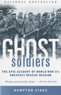 Ghost soldiers : the epic account of World War II's greatest rescue mission  cover image cdn