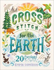 Cross Stitch for the Earth : 20 Designs to Cherish cover image cdn