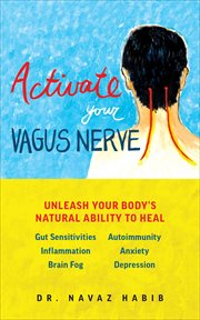 Activate Your Vagus Nerve : Unleash Your Body's Natural Ability to Heal cover image cdn