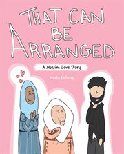 That Can Be Arranged : A Muslim Love Story cover image cdn