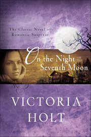 On the Night of the Seventh Moon : The Classic Novel of Romantic Suspense cover image cdn