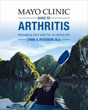 Mayo Clinic Guide to Arthritis : Managing Joint Pain for an Active Life cover image cdn
