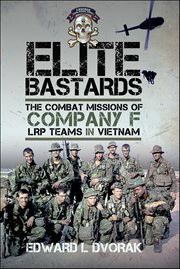 Elite Bastards : The Combat Missions of Company F, LRP Teams In Vietnam cover image cdn
