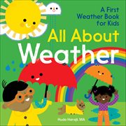 All About Weather : A First Weather Book for Kids cover image cdn