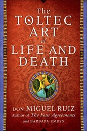 The Toltec Art of Life and Death : A Story of Discovery cover image cdn