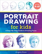 Portrait Drawing for Kids : A Step-By-Step Guide to Drawing Faces cover image cdn