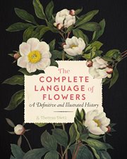 The Complete Language of Flowers : A Definitive and Illustrated History cover image cdn