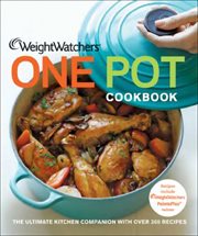 Weight Watchers One Pot Cookbook : The Ultimate Kitchen Companion with Over 300 Recipes cover image cdn
