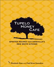 Tupelo Honey Cafe : Spirited Recipes from Asheville's New South Kitchen cover image cdn