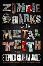 Zombie Sharks With Metal Teeth : Stories cover image cdn