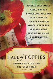 Fall of Poppies : Stories of Love and the Great War cover image cdn
