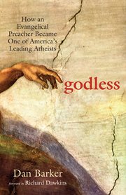 Godless : How an Evangelical Preacher Became One of America's Leading Atheists cover image cdn