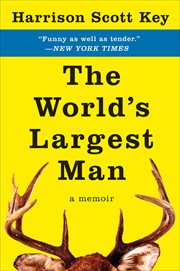 The World's Largest Man : A Memoir cover image cdn