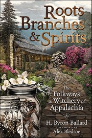 Roots, Branches & Spirits : The Folkways & Witchery Of Appalachia cover image cdn