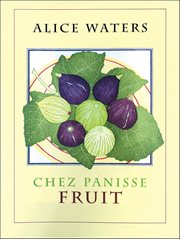 Chez Panisse Fruit cover image cdn