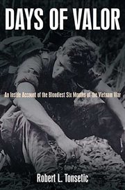 Days of Valor : An Inside Account of the Bloodiest Six Months of the Vietnam War cover image cdn