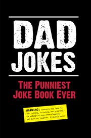 Dad Jokes : The Punniest Joke Book Ever cover image cdn