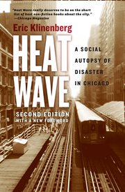 Heat Wave : A Social Autopsy of Disaster in Chicago cover image cdn