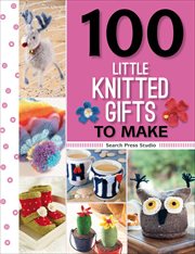 100 Little Knitted Gifts to Make cover image cdn