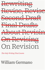 On Revision : The Only Writing That Counts cover image cdn