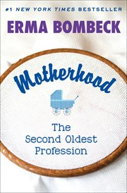 Motherhood : The Second Oldest Profession cover image cdn