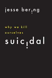 Suicidal : Why We Kill Ourselves cover image cdn