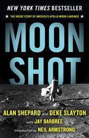 Moon Shot : The Inside Story of America's Apollo Moon Landings cover image cdn
