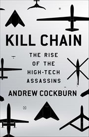 Kill Chain : The Rise of the High-Tech Assassins cover image cdn