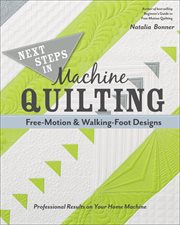 Next Steps in Machine Quilting : Free-Motion & Walking-Foot Designs, Professional Results on Your Home Machine cover image cdn