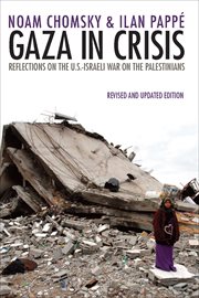 Gaza in Crisis : Reflections on the U.S.-Israeli War on the Palestinians cover image cdn