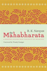 The Mahabharata : A Shortened Modern Prose Version of the Indian Epic cover image cdn
