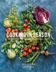 Cooking in Season : 100 Recipes for Eating Fresh cover image cdn
