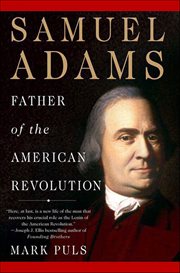 Samuel Adams : Father of the American Revolution cover image cdn