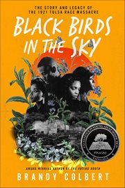 Black Birds in the Sky : The Story and Legacy of the 1921 Tulsa Race Massacre cover image cdn