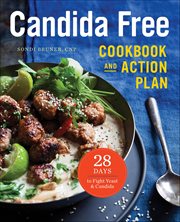 Candida Free Cookbook and Action Plan : 28 Days to Fight Yeast & Candida cover image cdn