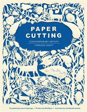 Paper Cutting : Contemporary Artists, Timeless Craft cover image cdn