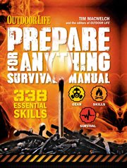 Prepare for Anything Survival Manual : 338 Essential Skills cover image cdn