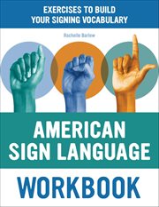 American Sign Language Workbook : Exercises to Build Your Signing Vocabulary cover image cdn