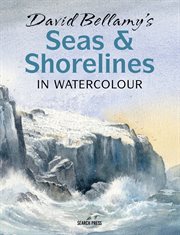 David Bellamy's Seas & Shorelines in Watercolour cover image cdn