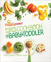 Happy Family Organic Superfoods Cookbook for Baby & Toddler cover image cdn