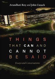 Things That Can and Cannot Be Said : Essays and Conversations cover image cdn
