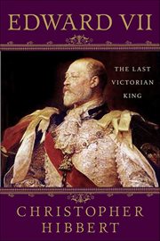 Edward VII : The Last Victorian King cover image cdn