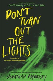 Don't Turn Out the Lights : A Tribute to Alvin Schwartz's Scary Stories to Tell in the Dark cover image cdn