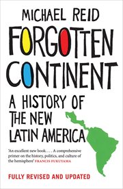 Forgotten Continent: A History of the New Latin America cover image cdn