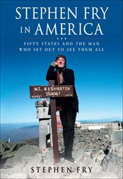Stephen Fry in America : Fifty States and the Man Who Set Out to See Them All cover image cdn