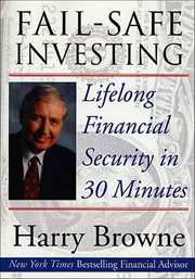 Fail-Safe Investing : Lifelong Financial Security in 30 Minutes cover image cdn