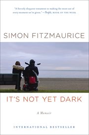 It's Not Yet Dark : A Memoir cover image cdn