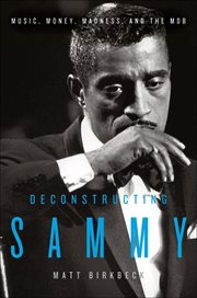 Deconstructing Sammy : Music, Money, and Madness cover image cdn