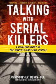 Talking With Serial Killers: A Chilling Study of the World's Most Evil People cover image cdn