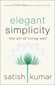 Elegant Simplicity : The Art of Living Well cover image cdn
